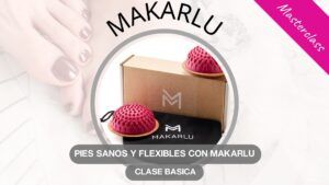 👣 [Masterclass] Pies Sanos y Flexibles con Makarlu (Básica)