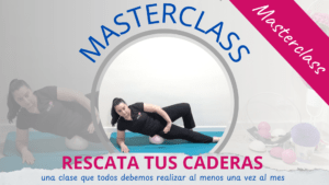 🌷 [Masterclass] Rescata tus Caderas