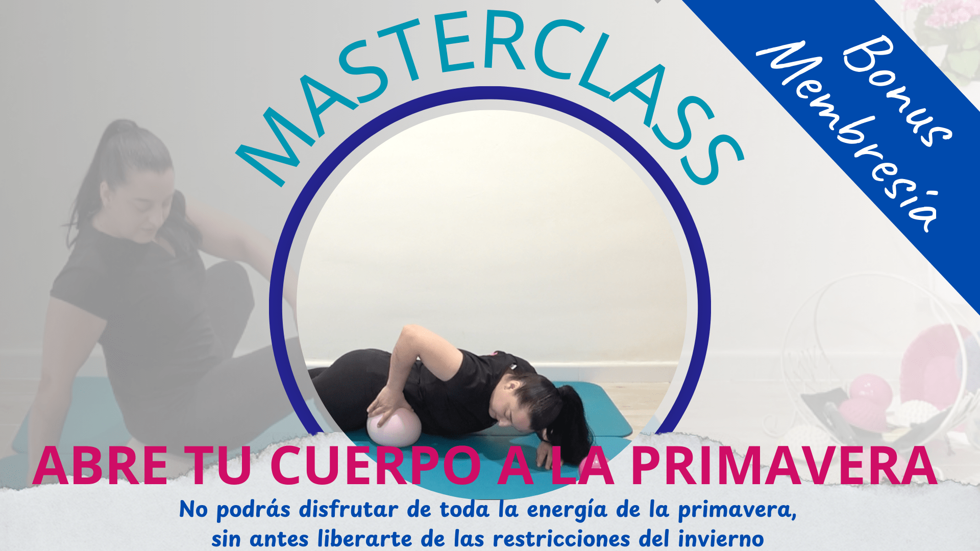 Lee más sobre el artículo [Membresía] Abre tu Cuerpo para la Primavera 🌸